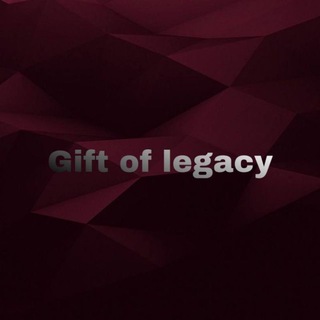 GIFT OF LEGACY 2