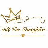 ALL FOR DAUGHTER