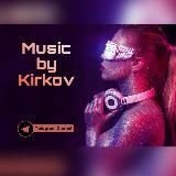 MUSIC BY KIRKOV