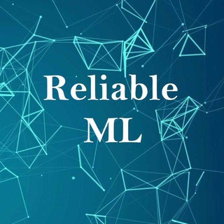 RELIABLE ML