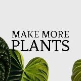 MAKE MORE PLANTS | КРИСТИНА