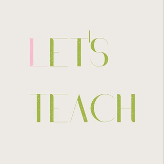 LET’S TEACH
