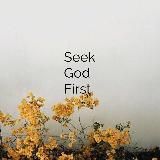 SEEK GOD FIRST