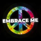 EMBRACE ME