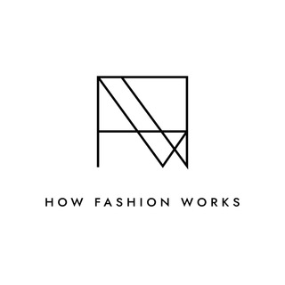 HOW FASHION WORKS