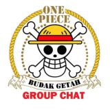 ONE PIECE BUDAK GETAH (GROUP CHAT)