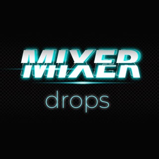 MIXERDROPS