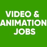 VIDEO & ANIMATION JOBS