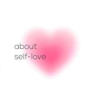 ABOUT SELF-LOVE