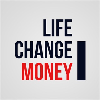 LIFE CHANGE MONEY