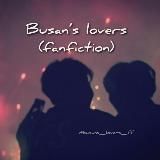 BUSAN’S LOVERS  (FANFICTION)