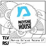 MOISHE HOUSE TLV-RSJ