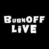 BUBNOFF LIVE