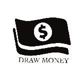  DRAW MONEY