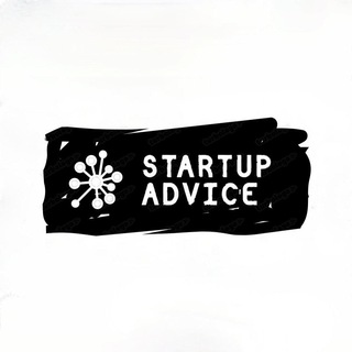 STARTUP ADVICE
