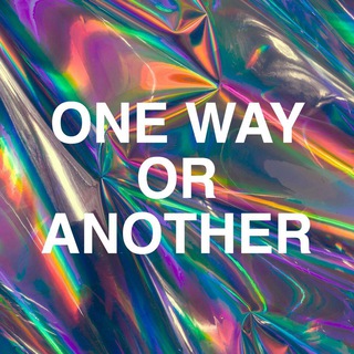 ONE WAY OR ANOTHER