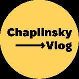 CHAPLINSKY VLOG