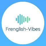 FRENGLISH-VIBES ИНОСТРАННЫЕ ЯЗЫКИ