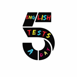 5 ENGLISH TESTS A DAY!