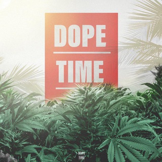 DOPE TIME