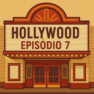 HOLLYWOOD: EPISÓDIO 7 [GRUPO]