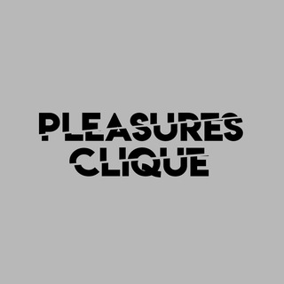PLEASURES CLIQUE