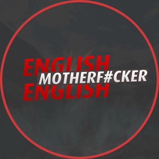 ENGLISH-ENGLISH MOTHERF#CKER