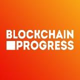 BLOCKCHAIN PROGRESS