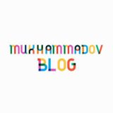 MUKHAMADOV BLOG