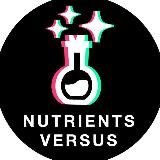 NUTRIENTS VERSUS