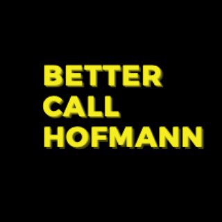 BETTER CALL HOFMANN