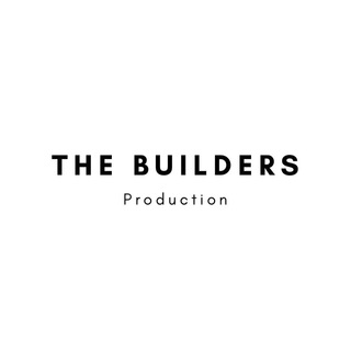 THE BUILDERS PRODUCTION