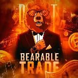 BEARABLE TRADE 