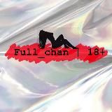 FULL_CHAN | 18+