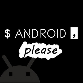 ANDROID, PLEASE