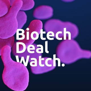 BIOTECH DEAL WATCH