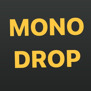 MONO DROP
