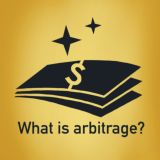  WHAT IS ARBITRAGE ? 