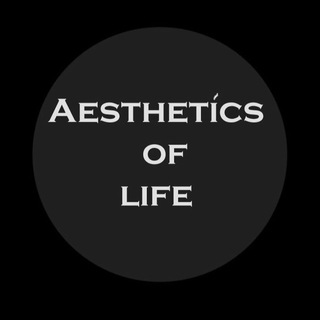 AESTHETICS OF LIFE / ЭСТЕТИКА