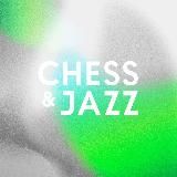 CHESS & JAZZ