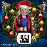 LURK MOAR