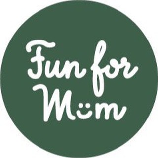 FUN FOR MUM