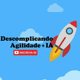 DESCOMPLICANDO AGILIDADE