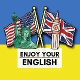 ENJOY YOUR ENGLISH | АНГЛІЙСЬКА