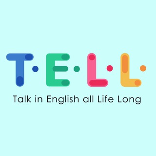 T.E.L.L.