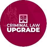 CRIMINAL LAW UPGRADE