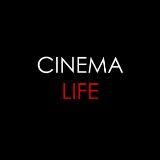  CINEMA LIFE | КИНО И СЕРИАЛЫ