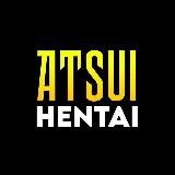 ATSUI HENTAI 18+
