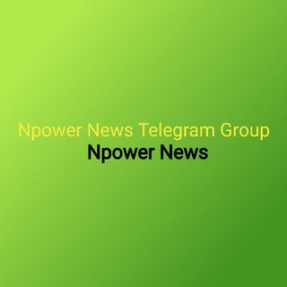 NPOWER NEWS TELEGRAM GROUP