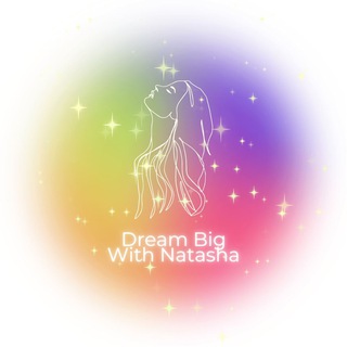 DREAM BIG WITH NATASHA